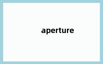 aperture