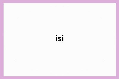 isi