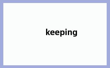 keeping