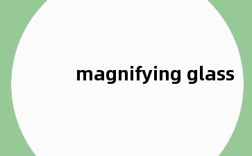 magnifying glass