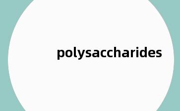 polysaccharides