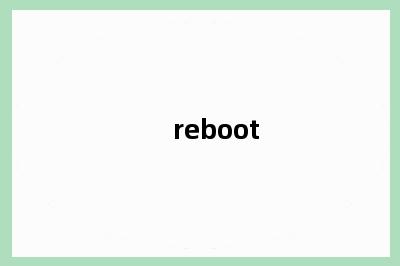 reboot