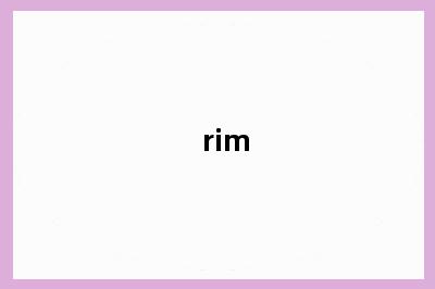 rim