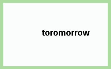 toromorrow